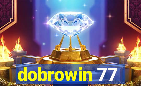 dobrowin 77